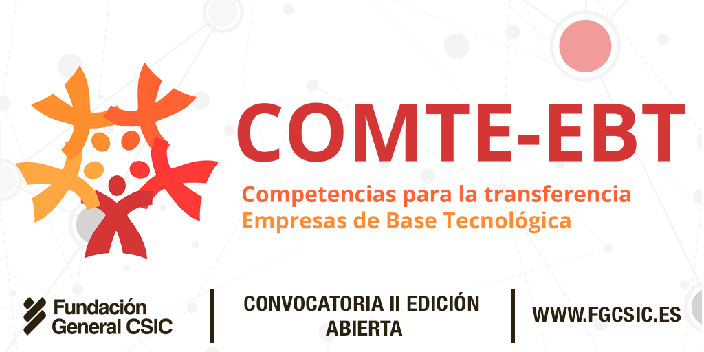 Segunda edición de COMTE-EBT. Un programa para impulsar empresas de base tecnológica por parte de investigadores del CSIC